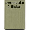 Sweetcolor - 2 Titulos by Todolibro