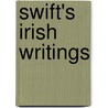 Swift's Irish Writings door Johathan Swift
