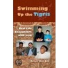 Swimming Up The Tigris door Barbara Nimri Aziz
