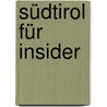 Südtirol für Insider door Oswald Stimpfl