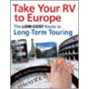 Take Your Rv To Europe door Ron Milavsky