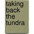 Taking Back the Tundra
