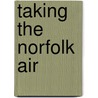 Taking The Norfolk Air by Unknown