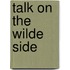 Talk on the Wilde Side