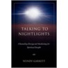 Talking To Nightlights door wendy garrett