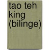 Tao Teh King (Bilinge) by Lao Tzu'