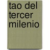 Tao del Tercer Milenio door Tseu Lao