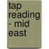 Tap Reading - Mid East