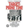 Target:prime Time Cs P by Kathryn C. Montgomery