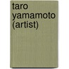 Taro Yamamoto (Artist) door Miriam T. Timpledon