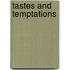 Tastes and Temptations