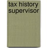 Tax History Supervisor by Unknown