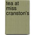 Tea At Miss Cranston's