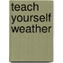 Teach Yourself Weather