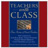 Teachers with Class... door Marsha Serling Goldberg