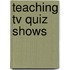 Teaching Tv Quiz Shows