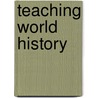 Teaching World History by Unknown