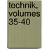 Technik, Volumes 35-40