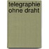 Telegraphie Ohne Draht