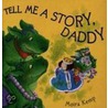 Tell Me a Story, Daddy door Moira Kemp
