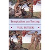 Temptation And Testing door Paul Butler