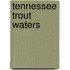 Tennessee Trout Waters