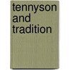 Tennyson and Tradition by Robert Pattison