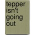 Tepper Isn't Going Out