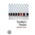 Tertullian's Treatises