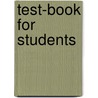 Test-Book For Students door Thomas Stantial