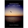 Testimony Of A Dreamer door David C. Williams