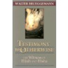 Testimony to Otherwise door Walter Brueggemann