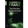 Teuflische Versprechen by Andreas Franz