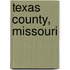 Texas County, Missouri