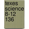 Texes Science 8-12 136 door Sharon Wynne