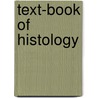 Text-Book Of Histology door Philipp Sto hr