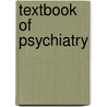 Textbook of Psychiatry by Emanuel Mendel