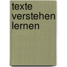 Texte verstehen lernen by Jürgen Grzesik