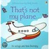 That's Not My Plane...
