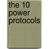 The 10 Power Protocols door Marti Woodward