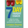 The 7 Day Parent Coach door Lorraine Thomas