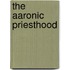 The Aaronic Priesthood