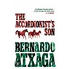 The Accordionist's Son by Bernardo Atxaga
