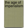 The Age of Imperialism door Harry Magdoff