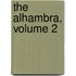 The Alhambra, Volume 2