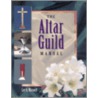 The Alter Guild Manual door Lee A. Maxwell