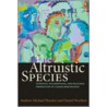 The Altruistic Species door Michael Flescher