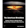 The American Hiroshima by Hugh Cort Dr Hugh Cort