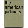 The American Judiciary door Simeon Eben Baldwin