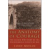 The Anatomy of Courage by Lord Moran